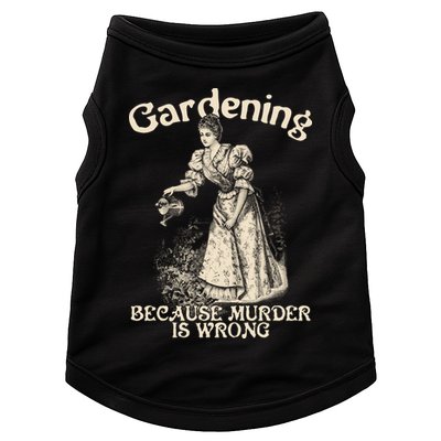 Funny Vintage Gardening Because Murder Is Wrong Gardening Plant Lover Doggie Tank
