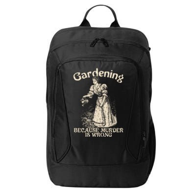 Funny Vintage Gardening Because Murder Is Wrong Gardening Plant Lover City Backpack