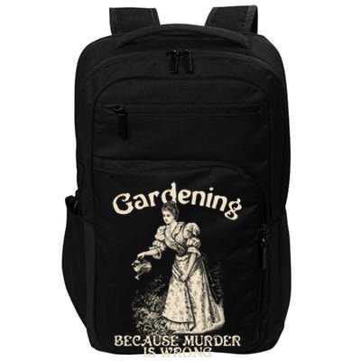 Funny Vintage Gardening Because Murder Is Wrong Gardening Plant Lover Impact Tech Backpack