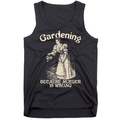 Funny Vintage Gardening Because Murder Is Wrong Gardening Plant Lover Tank Top