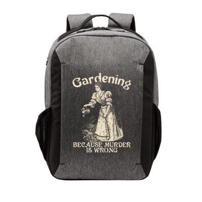 Funny Vintage Gardening Because Murder Is Wrong Gardening Plant Lover Vector Backpack