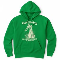 Funny Vintage Gardening Because Murder Is Wrong Gardening Plant Lover Hoodie