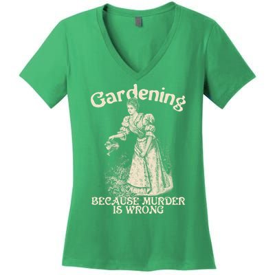 Funny Vintage Gardening Because Murder Is Wrong Gardening Plant Lover Women's V-Neck T-Shirt