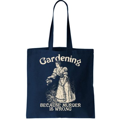 Funny Vintage Gardening Because Murder Is Wrong Gardening Plant Lover Tote Bag