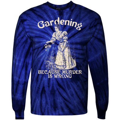 Funny Vintage Gardening Because Murder Is Wrong Gardening Plant Lover Tie-Dye Long Sleeve Shirt