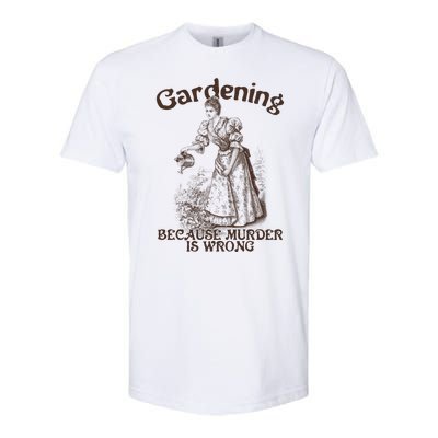 Funny Vintage Gardening Because Murder Is Wrong Gardening Plant Lover Softstyle CVC T-Shirt