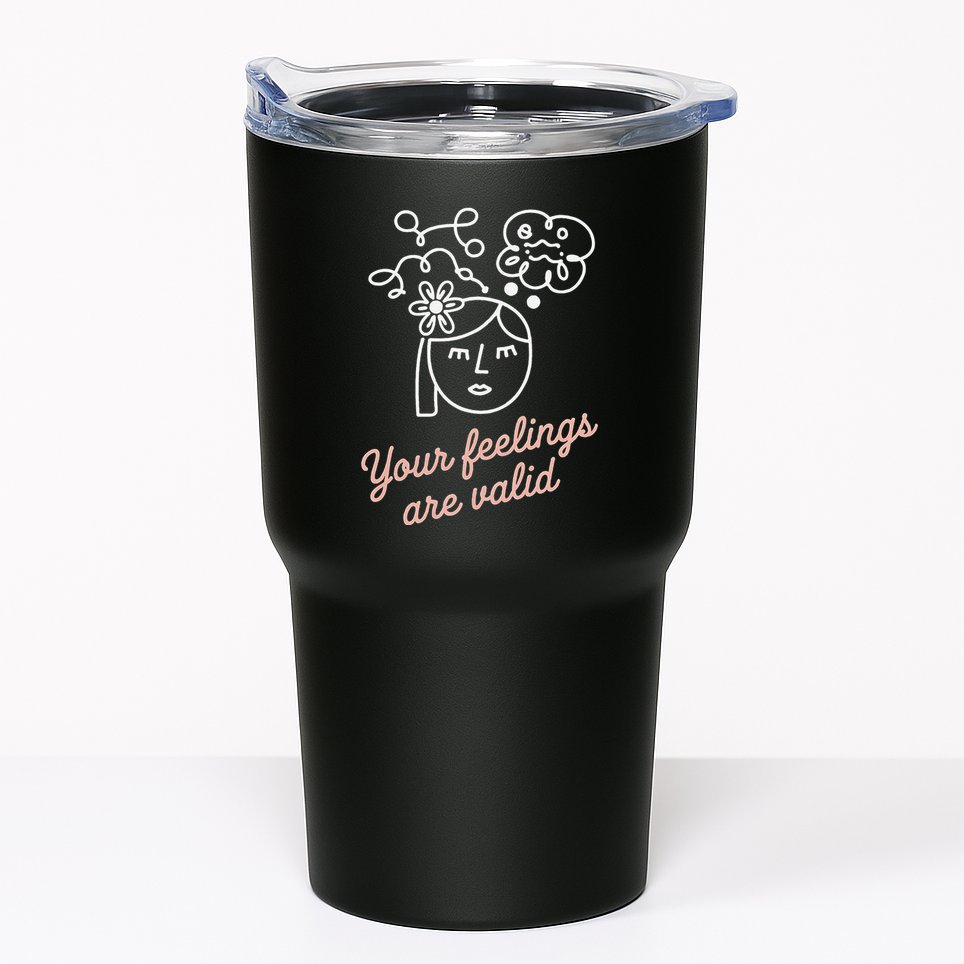 Feelings Valid Health Inspirational Quote Tumbler