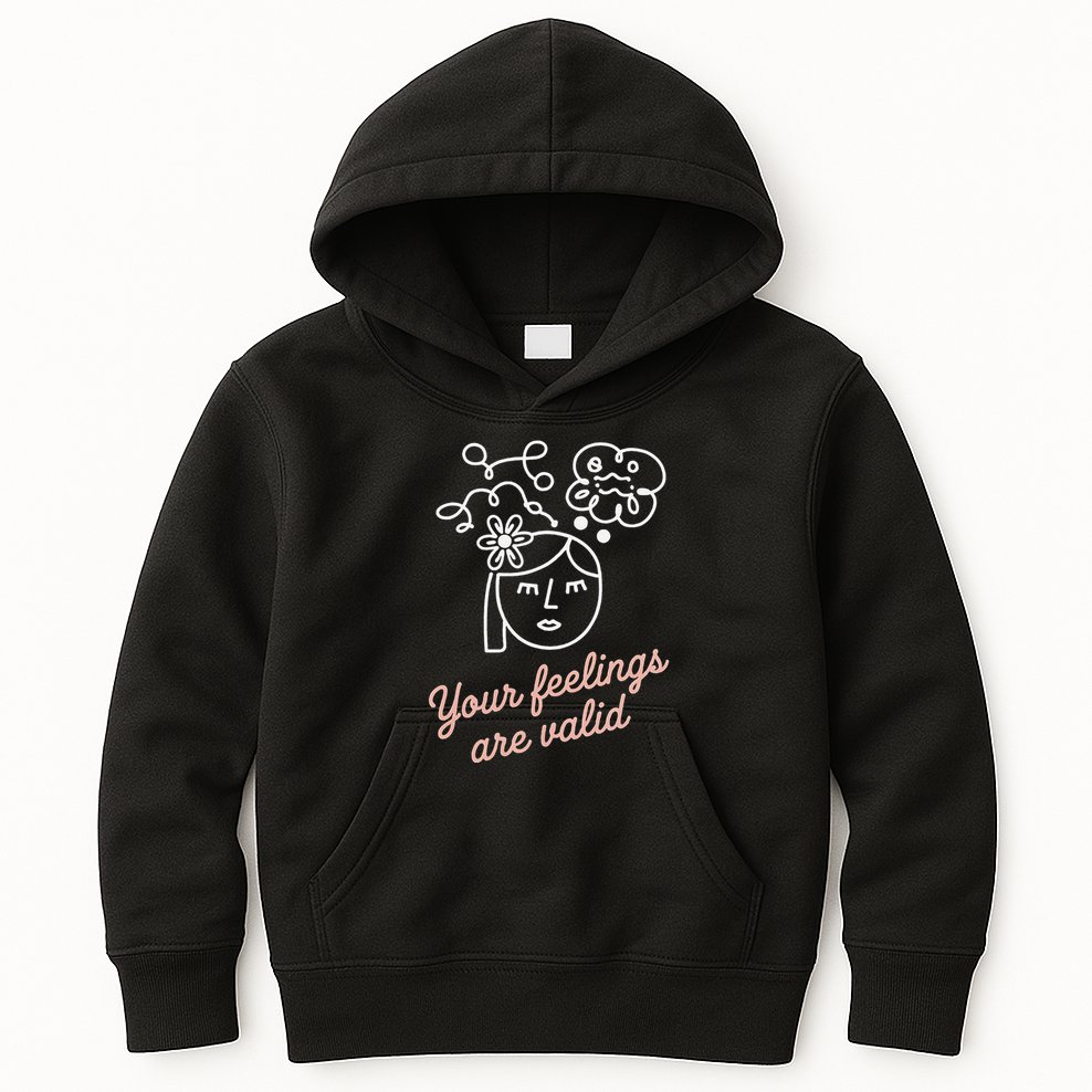 Feelings Valid Health Inspirational Quote Kids Hoodie