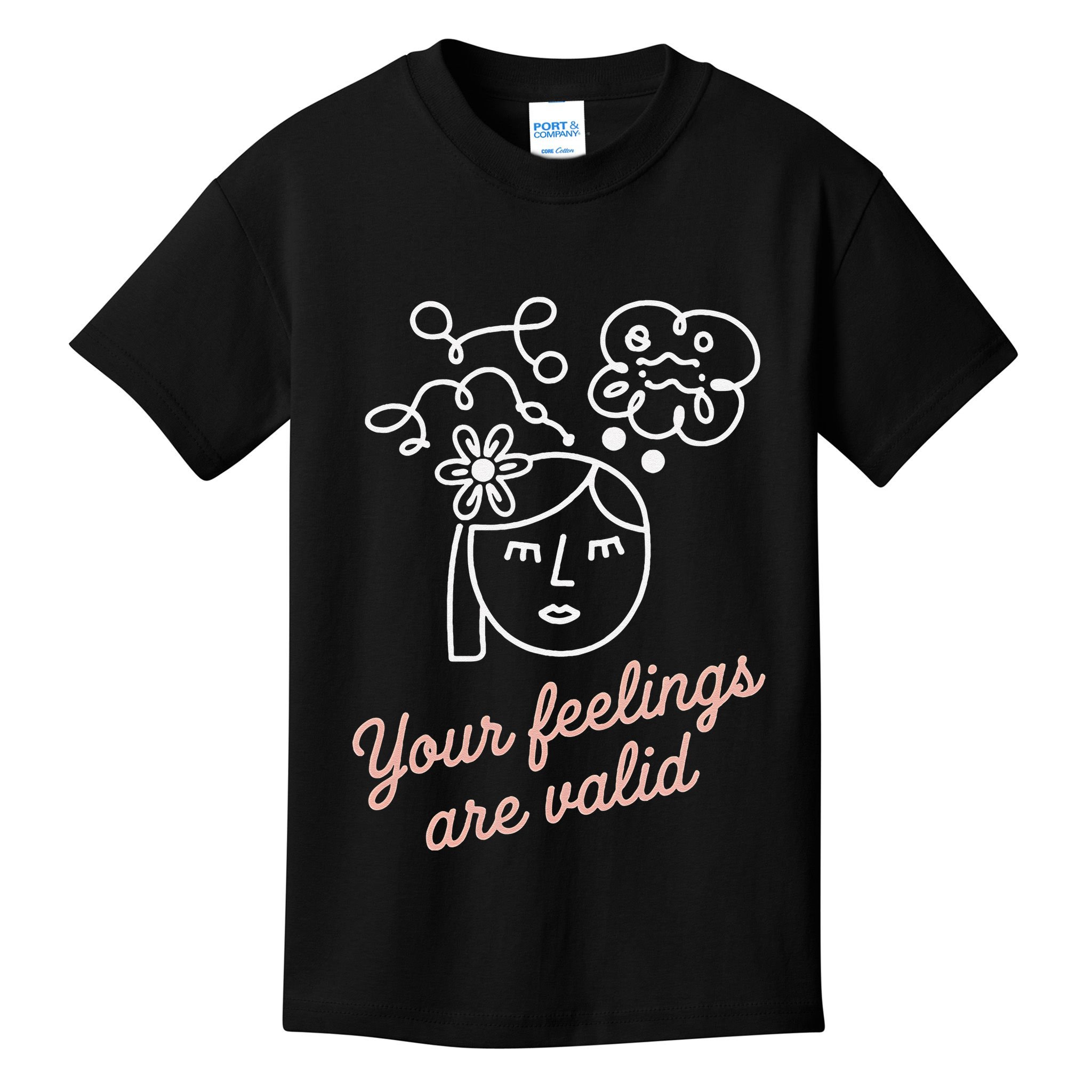 Feelings Valid Health Inspirational Quote Kids T-Shirt
