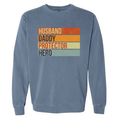 Funny Vintage Husband Daddy Protector Hero Fathers Day Dad Garment-Dyed Sweatshirt