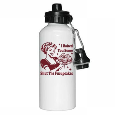 Funny Vintage Housewife I Baked You Some Shut The Fucupcakes Aluminum Water Bottle