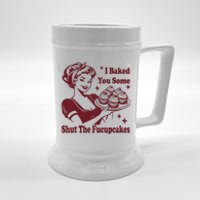 Funny Vintage Housewife I Baked You Some Shut The Fucupcakes Beer Stein