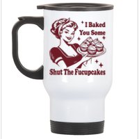 Funny Vintage Housewife I Baked You Some Shut The Fucupcakes Stainless Steel Travel Mug