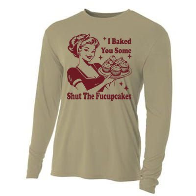 Funny Vintage Housewife I Baked You Some Shut The Fucupcakes Cooling Performance Long Sleeve Crew