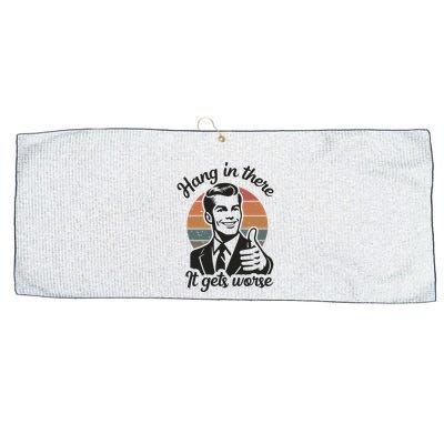 Funny Vintage Hang In There It Gets Worse Sarcastic Humor Large Microfiber Waffle Golf Towel
