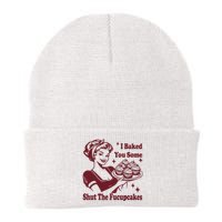 Funny Vintage Housewife I Baked You Some Shut The Fucupcakes Knit Cap Winter Beanie