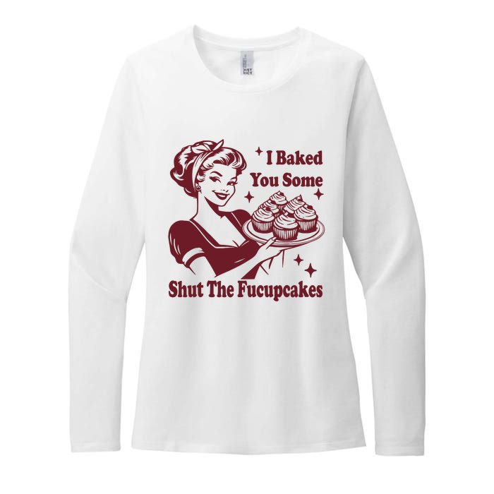 Funny Vintage Housewife I Baked You Some Shut The Fucupcakes Womens CVC Long Sleeve Shirt