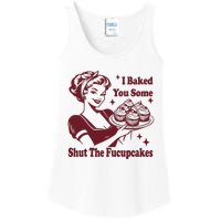 Funny Vintage Housewife I Baked You Some Shut The Fucupcakes Ladies Essential Tank