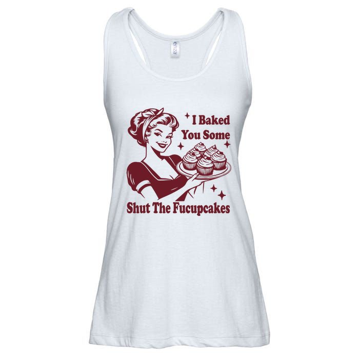 Funny Vintage Housewife I Baked You Some Shut The Fucupcakes Ladies Essential Flowy Tank