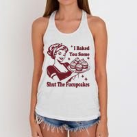 Funny Vintage Housewife I Baked You Some Shut The Fucupcakes Women's Knotted Racerback Tank