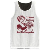 Funny Vintage Housewife I Baked You Some Shut The Fucupcakes Mesh Reversible Basketball Jersey Tank