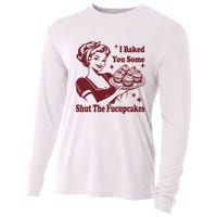 Funny Vintage Housewife I Baked You Some Shut The Fucupcakes Cooling Performance Long Sleeve Crew