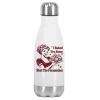 Funny Vintage Housewife I Baked You Some Shut The Fucupcakes Stainless Steel Insulated Water Bottle