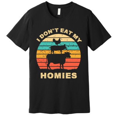 Funny Vegan I DonT Eat My Homies Vegetarian Vegan Vintage Premium T-Shirt