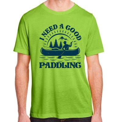 Funny Vintage I Need A Good Paddling Canoe Kayak Fan Adult ChromaSoft Performance T-Shirt