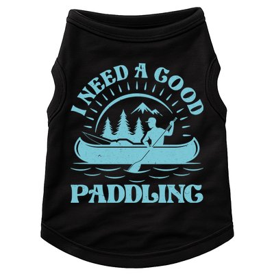 Funny Vintage I Need A Good Paddling Canoe Kayak Fan Doggie Tank