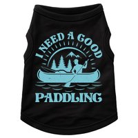 Funny Vintage I Need A Good Paddling Canoe Kayak Fan Doggie Tank
