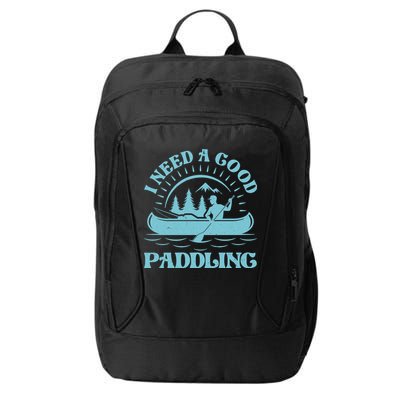 Funny Vintage I Need A Good Paddling Canoe Kayak Fan City Backpack