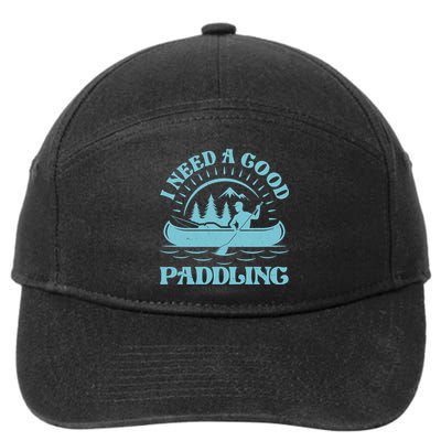 Funny Vintage I Need A Good Paddling Canoe Kayak Fan 7-Panel Snapback Hat