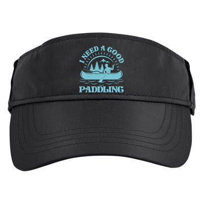 Funny Vintage I Need A Good Paddling Canoe Kayak Fan Adult Drive Performance Visor