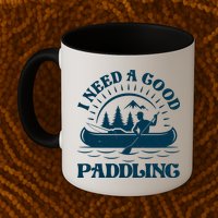 Funny Vintage I Need A Good Paddling Canoe Kayak Fan Mug