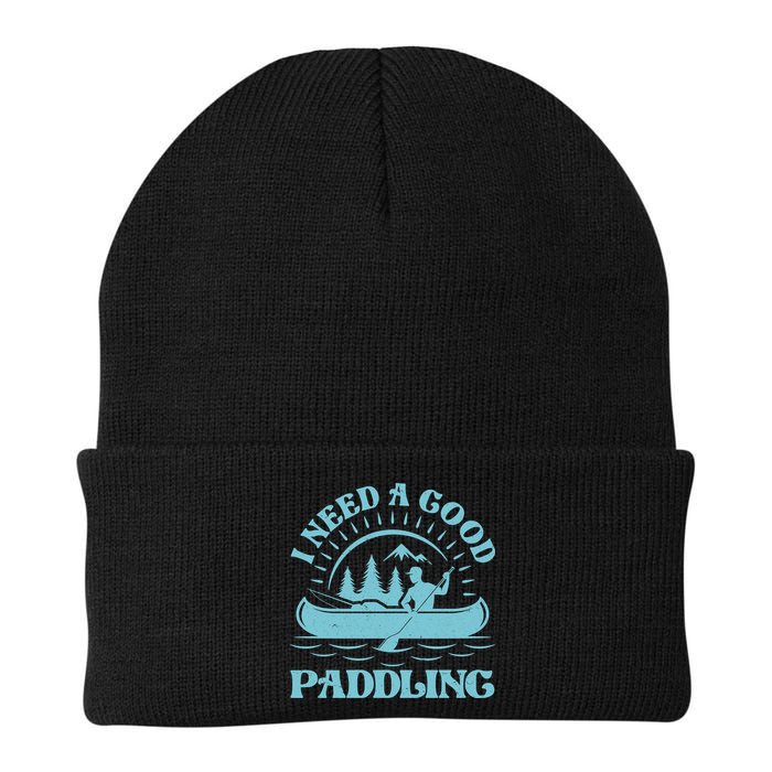 Funny Vintage I Need A Good Paddling Canoe Kayak Fan Beanie