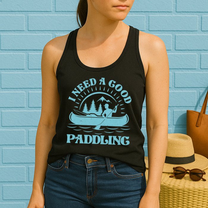 Funny Vintage I Need A Good Paddling Canoe Kayak Fan Womens Tank Top
