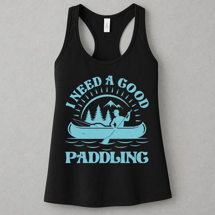 Funny Vintage I Need A Good Paddling Canoe Kayak Fan Womens Tank Top