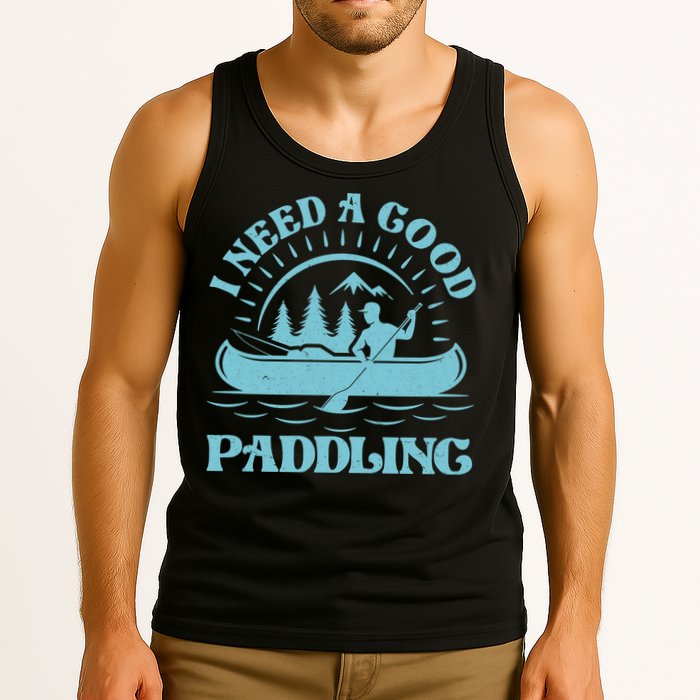 Funny Vintage I Need A Good Paddling Canoe Kayak Fan Tank Top