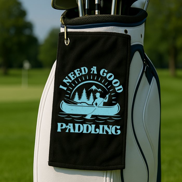 Funny Vintage I Need A Good Paddling Canoe Kayak Fan Golf Towel