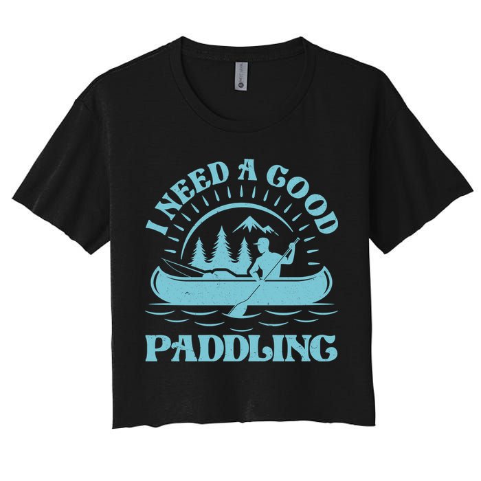 Funny Vintage I Need A Good Paddling Canoe Kayak Fan Crop Top