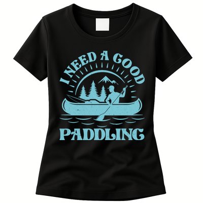 Funny Vintage I Need A Good Paddling Canoe Kayak Fan Womens T-Shirt