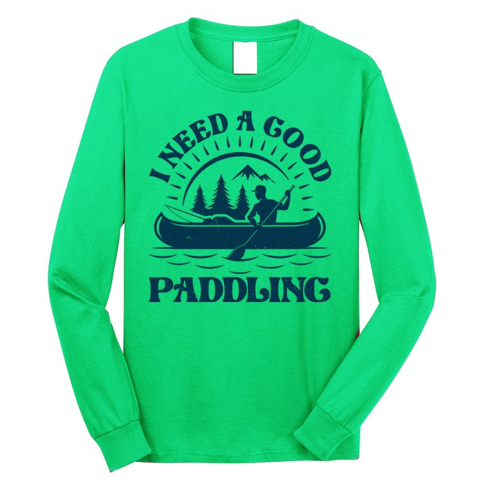 Funny Vintage I Need A Good Paddling Canoe Kayak Fan Long Sleeve Shirt