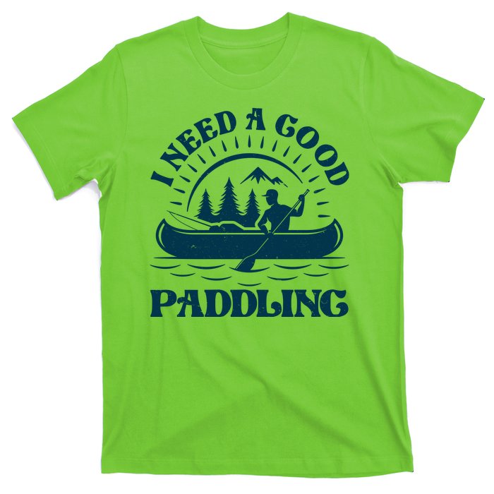 Funny Vintage I Need A Good Paddling Canoe Kayak Fan T-Shirt