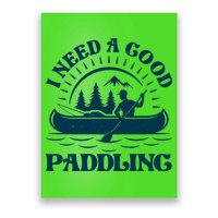 Funny Vintage I Need A Good Paddling Canoe Kayak Fan Poster