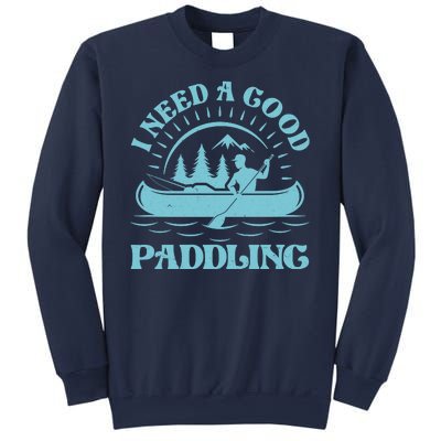 Funny Vintage I Need A Good Paddling Canoe Kayak Fan Sweatshirt