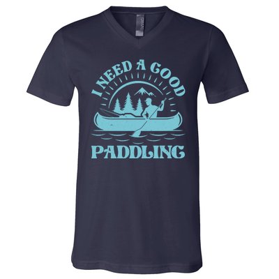 Funny Vintage I Need A Good Paddling Canoe Kayak Fan V-Neck T-Shirt