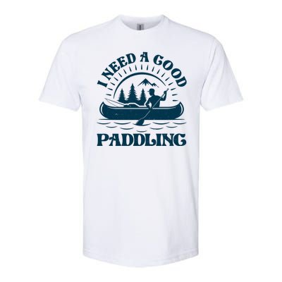 Funny Vintage I Need A Good Paddling Canoe Kayak Fan Softstyle CVC T-Shirt