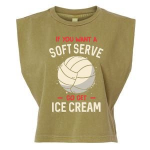 Funny Volleyball If You Want A Soft Serve Voleyball Garment-Dyed Women's Muscle Tee