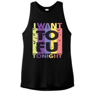 Funny Vegan I Want Tofu Tonight Trending Memes Quote Saying Gift Ladies PosiCharge Tri-Blend Wicking Tank